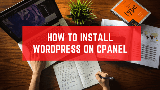 How To Install WordPress On Cpanel