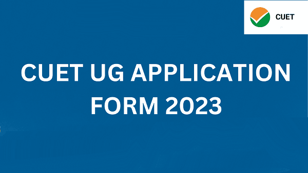 CUET UG Application Form 2023