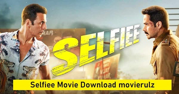 Selfiee Movie Download movierulz