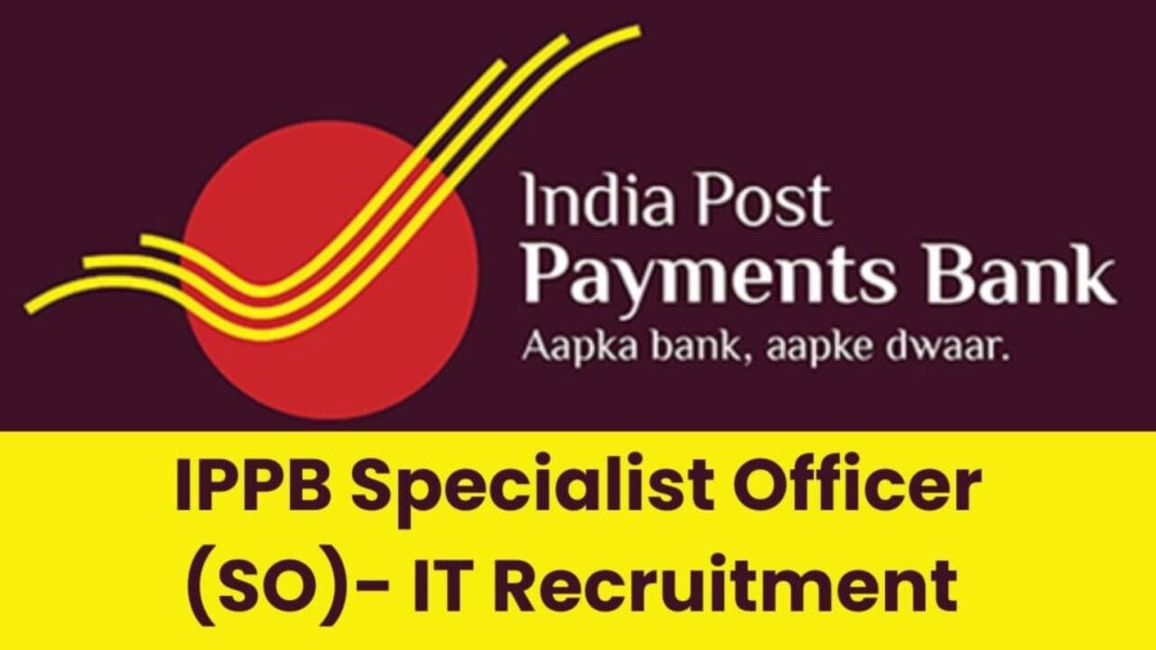 India Post Payment Bank Specialist Officer SO Recruitment 2024: Apply Online for 68 Vacancies