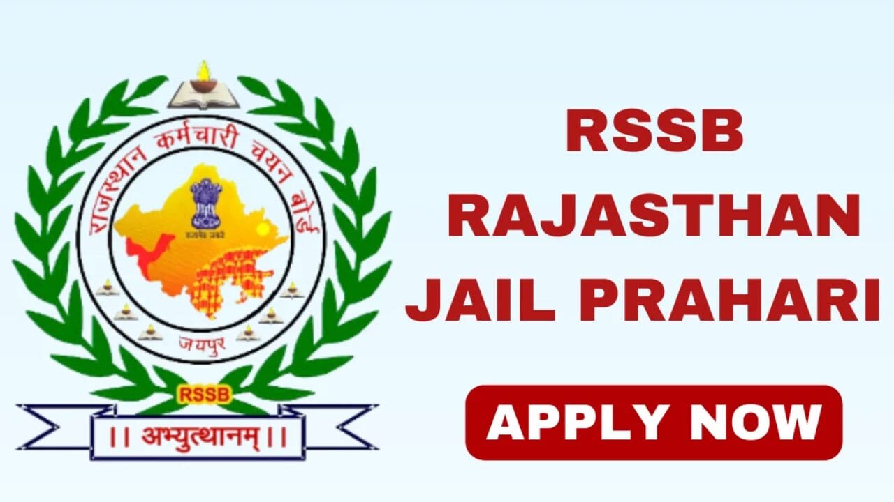 Rajasthan RSSB Jail Prahari Recruitment 2024: Apply Online for 803 Vacancies