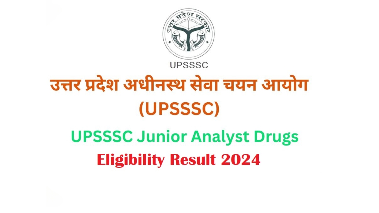 UPSSSC Junior Analyst Medicine Recruitment 2024: Eligibility, Result, Syllabus, and Application Process for 361 Posts