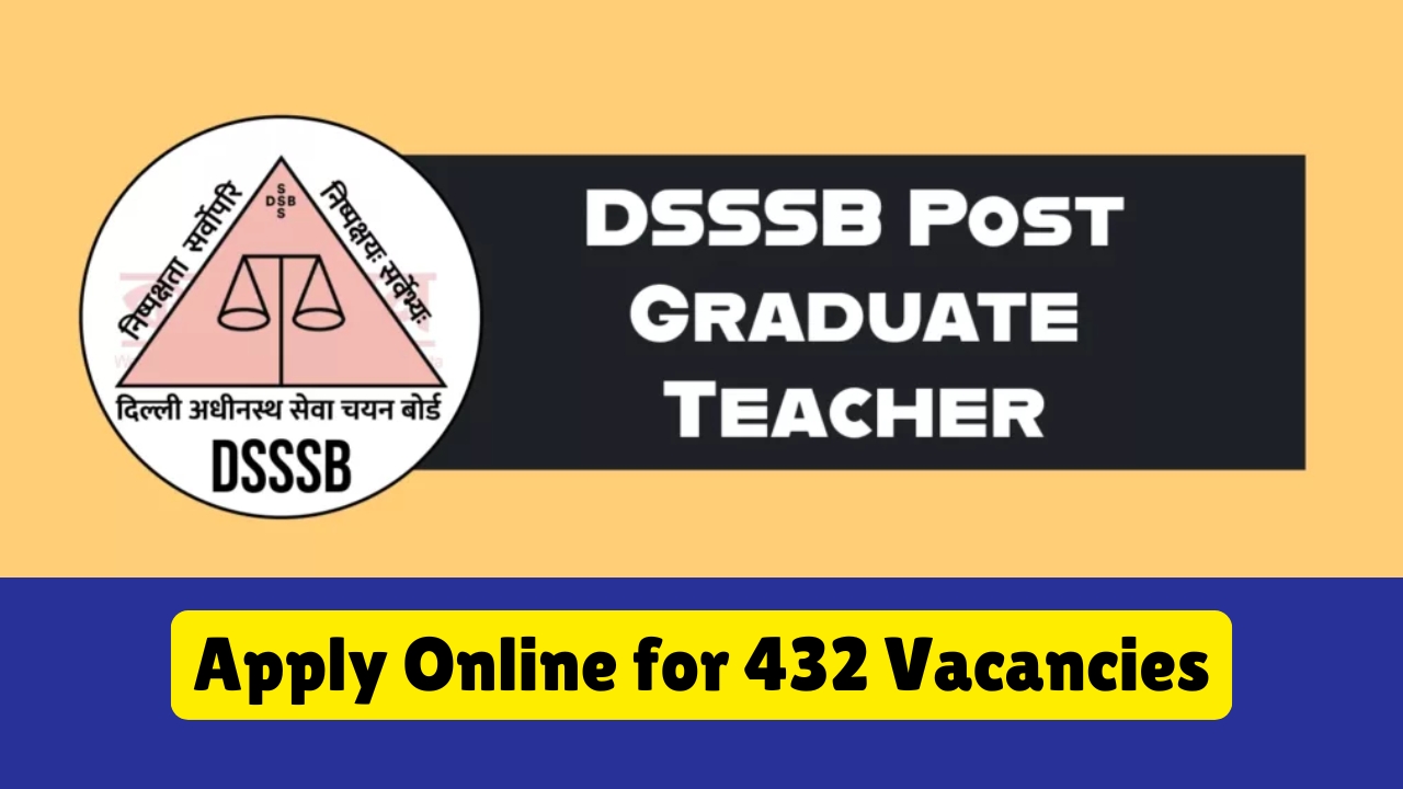 Delhi DSSSB PGT Teacher Recruitment 2025: Apply Online for 432 Vacancies | Advt No. 10/2024